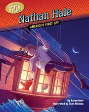 Nathan Hale : America's First Spy. Hidden History: Spies cover image cdn