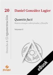 Quaestio facti, volume i : Nuevos ensayos sobre prueba y filosofía cover image cdn