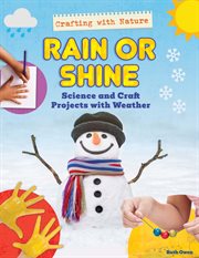 Rain or Shine : Science and Craft Projects With Weather. Crafting with Nature cover image cdn