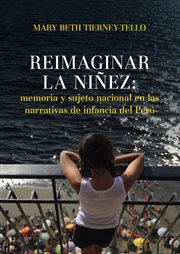 Reimaginar la niñez: memoria y sujeto nacional en las narrativasde infancia del Perú cover image cdn