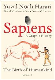 Sapiens : A Graphic History. The Birth of Humankind (Vol. 1) cover image cdn