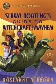 Serwa Boateng's Guide to Witchcraft and Mayhem : Fiction - Middle Grade cover image cdn