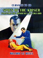 Spies of the Kaiser : Plotting the Downfall of England cover image cdn