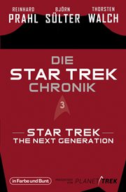 Star Trek : The Next Generation. Die ganze Geschichte über die Abenteuer von Captain Picard und seiner Crew. Die Star-Trek-Chronik cover image cdn