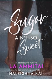 Sugar Ain't So Sweet : Everything Nice cover image cdn