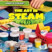 The Art in STEAM : What Is STEAM? cover image cdn