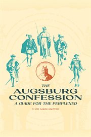 The Augsburg Confession : A Guide for the Perplexed cover image cdn