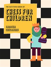 The Batsford Book of Chess for Children : Beginner's Chess for Kids cover image cdn