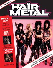 The big book of hair metal : the illustrated oral history of heavy metal's debauched decade cover image cdn