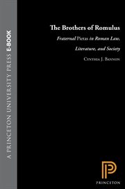 The Brothers of Romulus : Fraternal Pietas in Roman Law, Literature, and Society cover image cdn