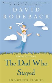 The Dad Who Stayed and other stories cover image cdn