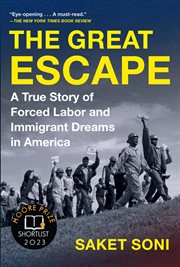 The Great Escape : A True Story of Forced Labor and Immigrant Dreams in America cover image cdn