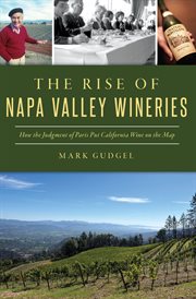 The Rise of Napa Valley Wineries : How the Judgment of Paris Put California Wine on the Map. American Palate cover image cdn