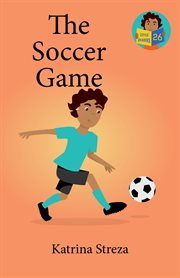 The Soccer Game : Little Readers cover image cdn