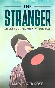 The Stranger : An LGBT Contemporary Folk Tale cover image cdn