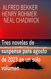 Tres novelas de suspense para agosto de 2023 en un solo volumen cover image cdn