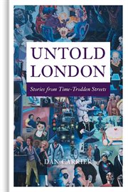 Untold London : Stories from Time-Trodden Streets cover image cdn