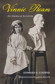 Vinnie Ream : an American sculptor cover image cdn