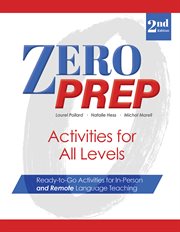 Zero Prep Activities for All Levels : Ready-to-Go Activities for In-Person and Remote Language Teaching. Zero Prep cover image cdn