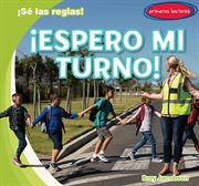 ¡Espero mi turno! (I Wait My Turn!) : ¡Sé las reglas! (I Know the Rules!) cover image cdn