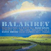 Balakirev : Piano Sonata & Other Works cover image cdn