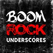 Boom Rock Underscores cover image cdn