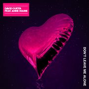 Don't Leave Me Alone (feat. Anne : Marie) [Remixes] cover image cdn