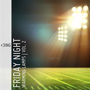 Friday Night Warming Lamps, Vol. 2 cover image cdn