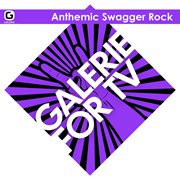 Galerie for TV : Anthemic Swagger Rock cover image cdn