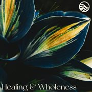 Healing And Wholeness (Nature) cover image cdn