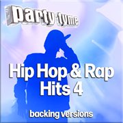 Hip Hop & Rap Hits 4 : Party Tyme [Backing Versions] cover image cdn