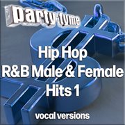 Hip Hop, R&B Male & Female Hits 1 : Party Tyme [Vocal Versions] cover image cdn