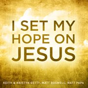 I set my hope on Jesus cover image cdn