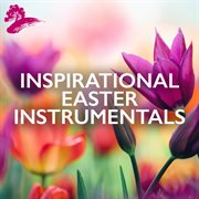 Inspirational Easter Instrumentals cover image cdn