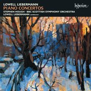Lowell Liebermann : Piano Concertos Nos. 1 & 2 etc. cover image cdn