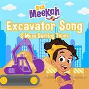 Meekah's Excavator Song & More Dancing Tunes cover image cdn