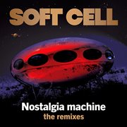 Nostalgia Machine (The Remixes) cover image cdn
