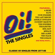 Oi! The Singles : Classic Oi! Singles 1977. 85 cover image cdn