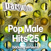 Pop Male Hits 25 : Party Tyme [Backing Versions] cover image cdn