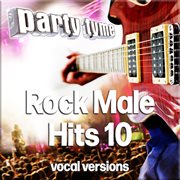 Rock Male Hits 10 : Party Tyme [Vocal Versions] cover image cdn