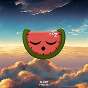 Sleep Fruits Music, Vol. 11 cover image cdn