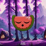 Sleep Fruits Session, Vol. 6 cover image cdn