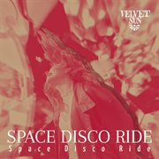 Space Disco Ride cover image cdn