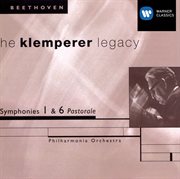 Klemperer Legacy (The) : Beethoven Symphonies Nos. 1 and 6 cover image cdn