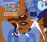 Under the covers. Vol. 1 cover image cdn