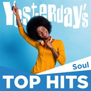 Yesterday's Top Hits : Soul cover image cdn