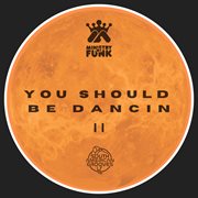 You Should Be Dancing II cover image cdn