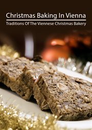 Christmas baking in Vienna : traditions of the Viennese Christmas bakery cover image cdn