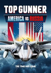 Top gunner : America vs. Russia cover image cdn