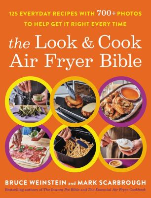 The look & cook air fryer bible : 125 everyday recipes with 700+ photos to help get it right every time  cover image cdn